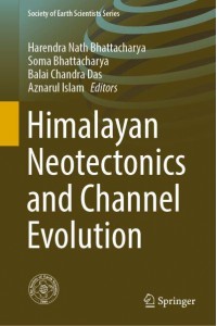 Himalayan Neotectonics and Channel Evolution - Society of Earth Scientists Series