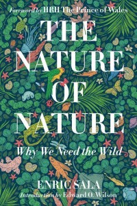 The Nature of Nature Why We Need the Wild
