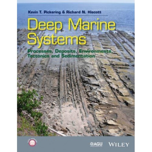 Deep Marine Systems Processes, Deposits, Environments, Tectonics and Sedimentation - Wiley Works