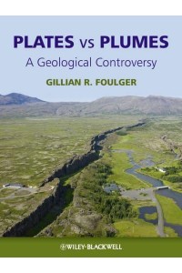 Plates Vs Plumes A Geological Controversy
