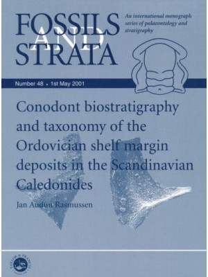 Conodont Biostratigraphy and Taxonomy of the Ordovician Shelf Margin Deposits in the Scandinavian Caledonides - Fossils and Strata Monograph Series