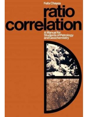 Ratio Correlation A Manual for Students of Petrology and Geochemistry