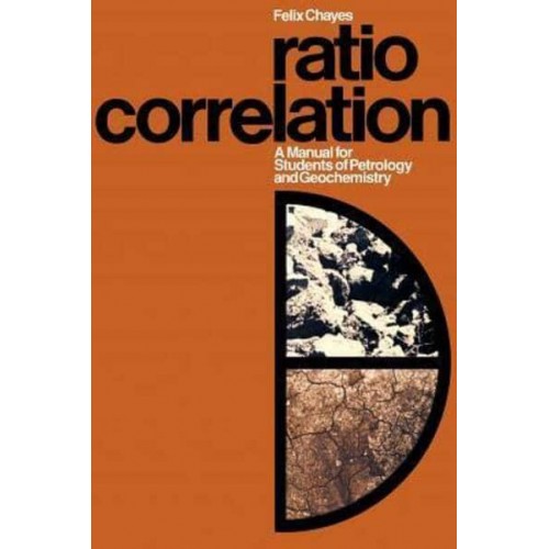 Ratio Correlation A Manual for Students of Petrology and Geochemistry