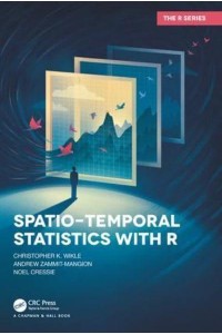Spatio-Temporal Statistics With R - The R Series