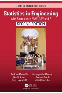 Statistics in Engineering With Examples in MATLAB and R - Chapman & Hall/CRC Texts in Statistical Science