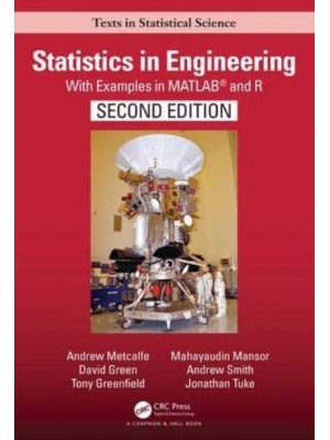 Statistics in Engineering With Examples in MATLAB and R - Chapman & Hall/CRC Texts in Statistical Science