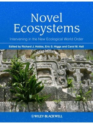 Novel Ecosystems Intervening in the New Ecological World Order