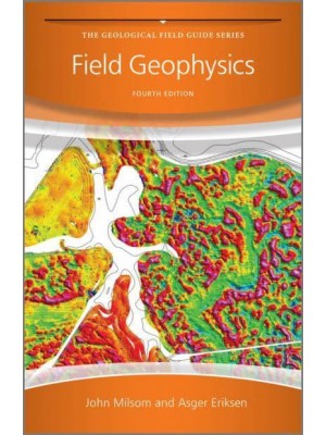 Field Geophysics - The Geological Field Guide Series