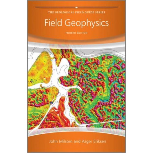 Field Geophysics - The Geological Field Guide Series