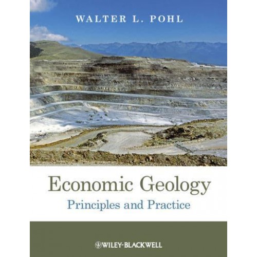 Economic Geology Principles and Practice