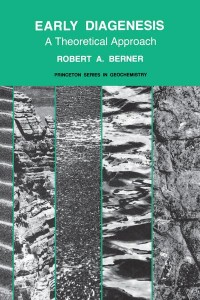 Early Diagenesis A Theoretical Approach - Princeton Series in Geochemistry