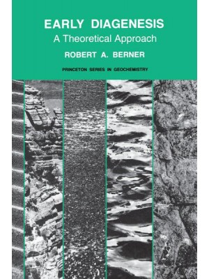 Early Diagenesis A Theoretical Approach - Princeton Series in Geochemistry