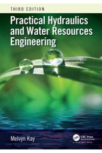 Practical Hydraulics and Water Resources Engineering