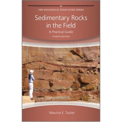 Sedimentary Rocks in the Field A Practical Guide - The Geological Field Guide Series