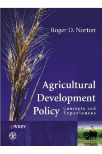 Agricultural Development Policy Concepts and Experiences