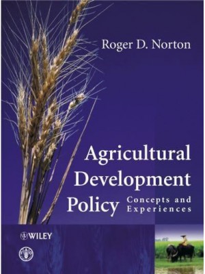 Agricultural Development Policy Concepts and Experiences