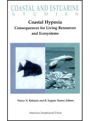 Coastal Hypoxia Consequences for Living Resources and Ecosystems - Coastal and Estuarine Studies