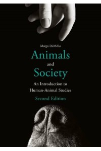 Animals and Society An Introduction to Human-Animal Studies
