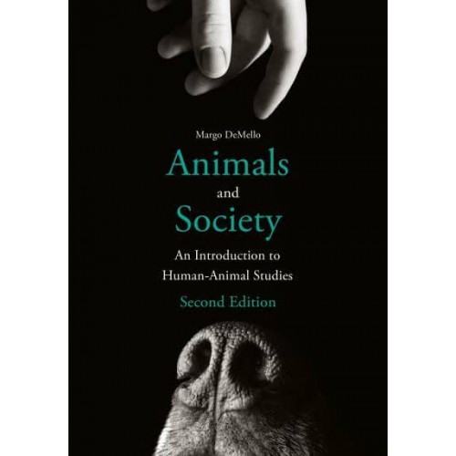 Animals and Society An Introduction to Human-Animal Studies