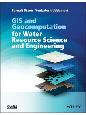 GIS and Geocomputation for Water Resource Science and Engineering - Wiley Works