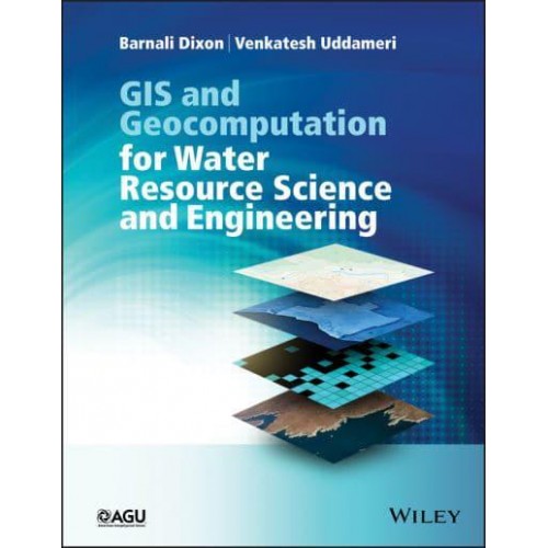 GIS and Geocomputation for Water Resource Science and Engineering - Wiley Works