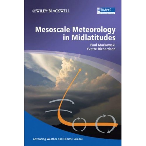 Mesoscale Meteorology in Midlatitudes - Advancing Weather and Climate Science