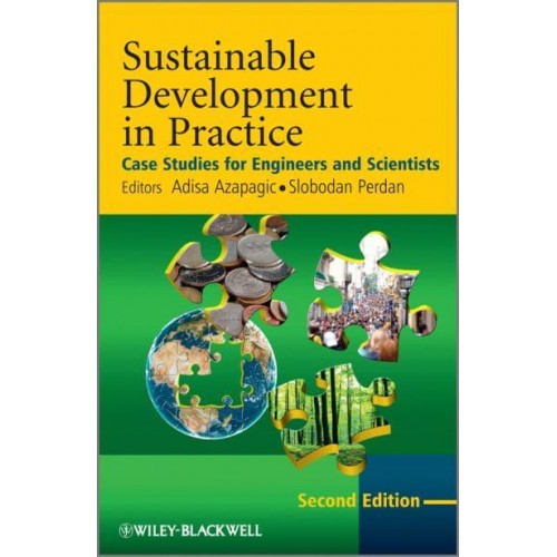 Sustainable Development in Practice Case Studies for Engineers and Scientists