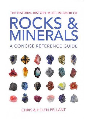 The Natural History Museum Book of Rocks & Minerals A Concise Reference Guide