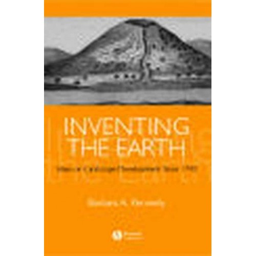 Inventing the Earth Ideas on Landscape Development Since 1740