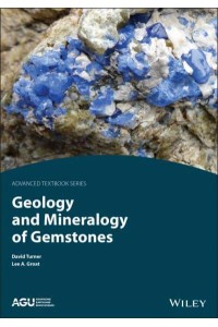 Geology and Mineralogy of Gemstones - AGU Advanced Textbooks