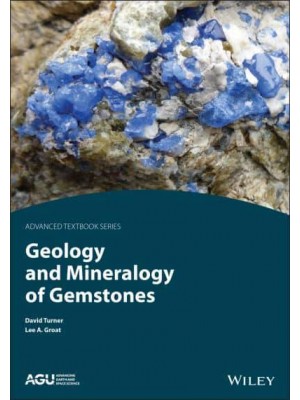 Geology and Mineralogy of Gemstones - AGU Advanced Textbooks