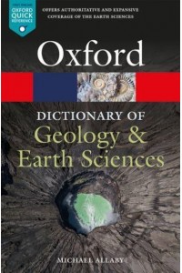 A Dictionary of Geology and Earth Sciences - Oxford Quick Reference