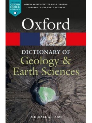 A Dictionary of Geology and Earth Sciences - Oxford Quick Reference