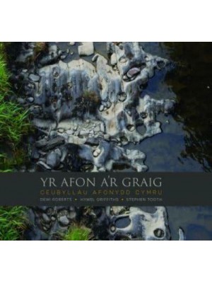 Afon A'r Graig, Yr Ceubyllau Afonydd Cymru