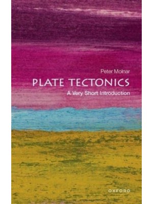 Plate Tectonics A Very Short Introduction - Very Short Introductions