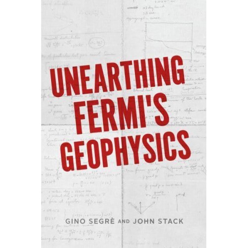 Unearthing Fermi's Geophysics