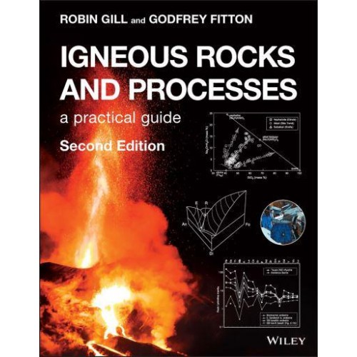 Igneous Rocks and Processes A Practical Guide