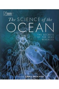 The Science of the Ocean The Secrets of the Seas Revealed