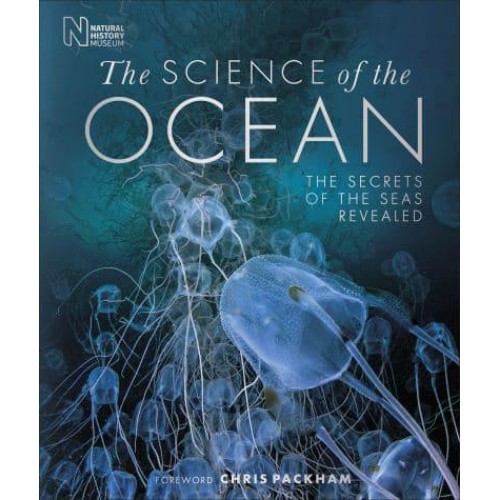 The Science of the Ocean The Secrets of the Seas Revealed