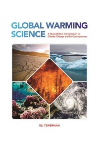 Global Warming Science A Quantitative Introduction to Climate Change and Its Consequences