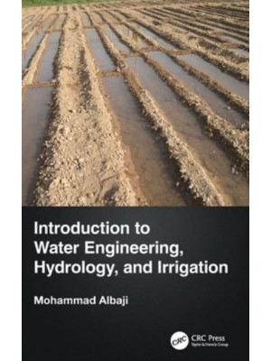 Introduction to Water Engineering, Hydrology, and Irrigation