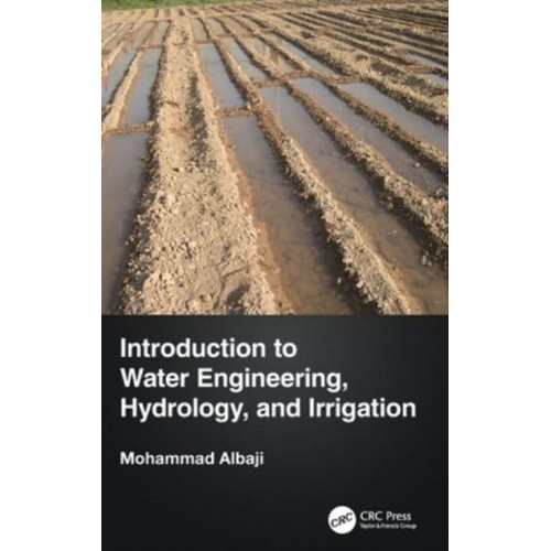 Introduction to Water Engineering, Hydrology, and Irrigation