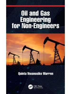 Oil and Gas Engineering for Non-Engineers