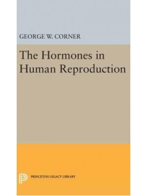 Hormones in Human Reproduction - Princeton Legacy Library