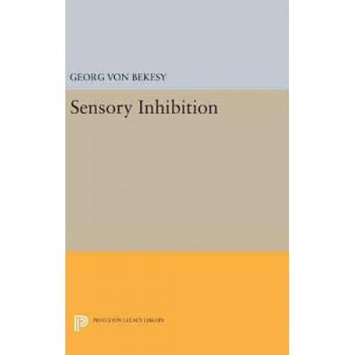 Sensory Inhibition - Princeton Legacy Library