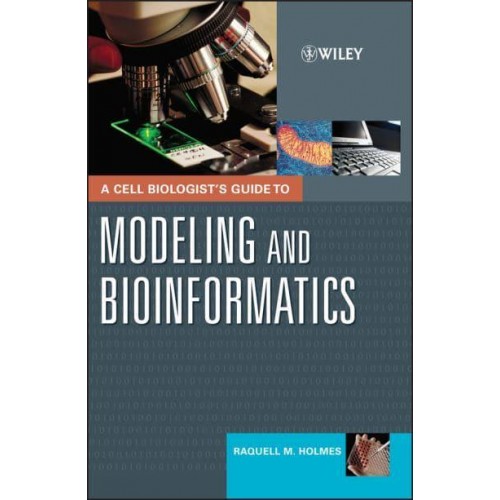 A Cell Biologist's Guide to Modeling and Bioinformatics