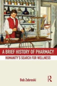 A Brief History of Pharmacy Humanity's Search for Wellness