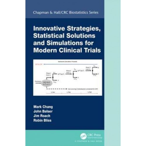 Innovative Strategies, Statistical Solutions and Simulations for Modern Clinical Trials - Chapman & Hall/CRC Biostatistics Series
