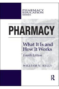 Pharmacy What It Is and How It Works - Pharmacy Education Series