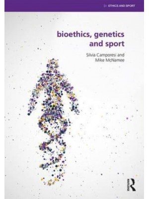 Bioethics, Genetics and Sport - Ethics and Sport